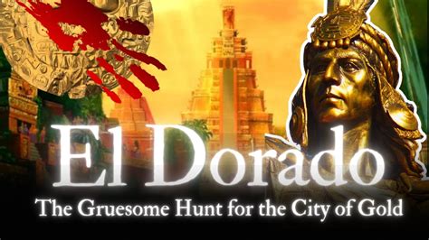  El Dorado:  Ein episches Märchen über den goldenen Traum und die Suche nach dem Unbekannten?